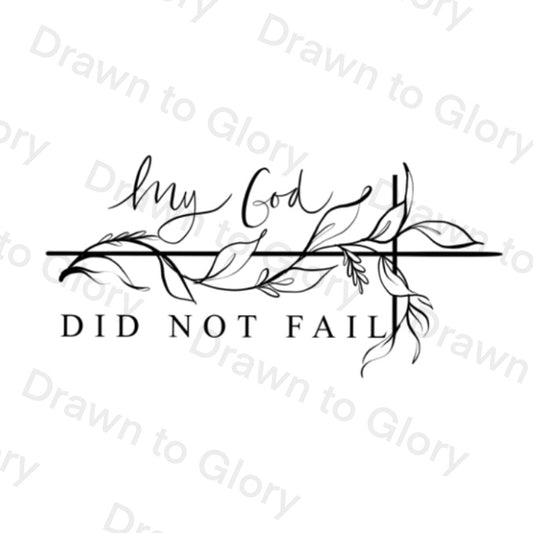 My God did not Fail - Bible Tattoo Transparent PNG- instant download digital printable artwork