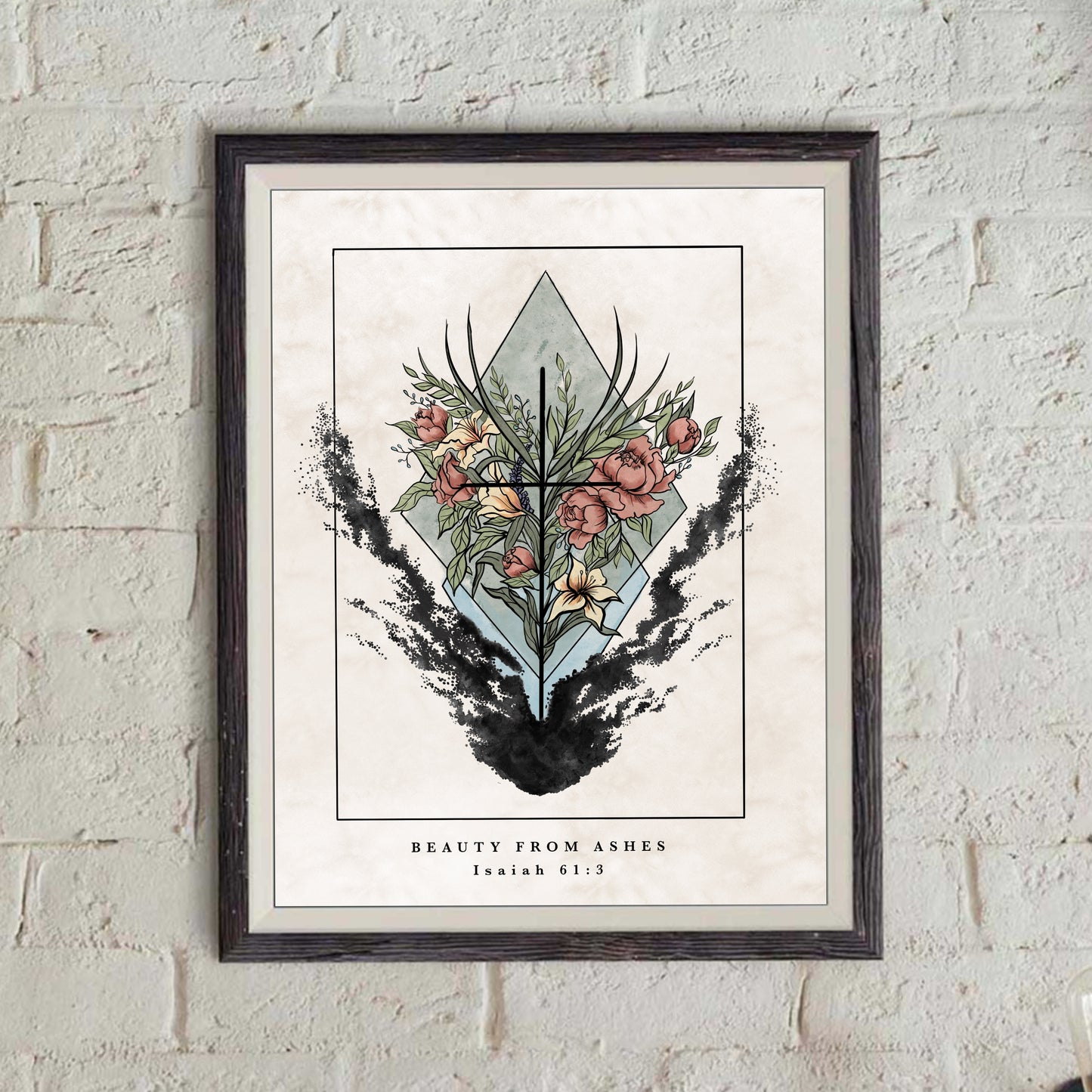 Beauty from Ashes - Isaiah 61:3 - Bible Print- Colored