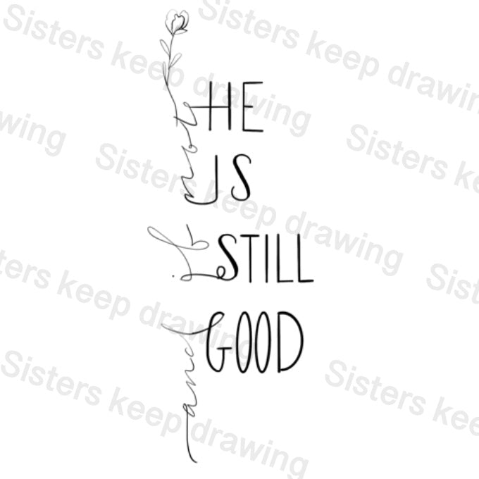 And if not He is Still Good- Bible Tattoo Transparent PNG- instant download digital