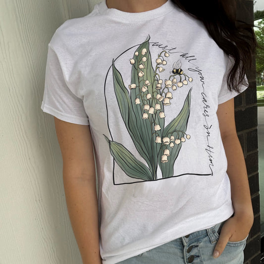 Cast All your Cares on Him- 100% cotton Tee