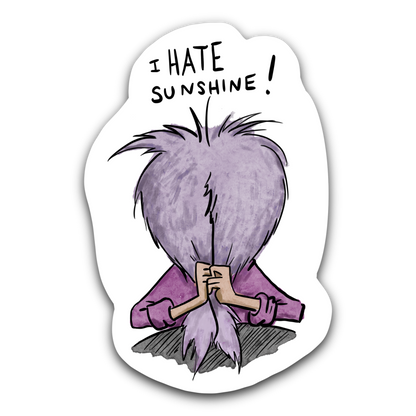 Madam Mim I Hate Sunshine- Bubble free sticker F6